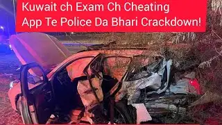 Kuwait Vich Hadse, Fire, Cheating Apps te Sakht Action! #kuwait #news #trending #punjabi #india #...