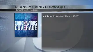 La Crosse School District releases plan regarding upcoming lengthy closure
