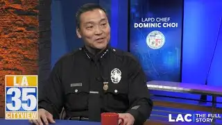 LA Currents: LAPD Chief Dominic Choi (Full Interview)