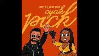 Lady Lava x Ravi B - Cyah Pick