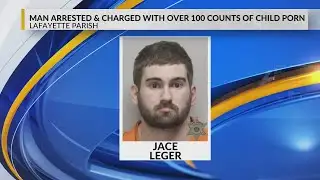 Lafayette man arrested, charged with over 100 counts of child porn