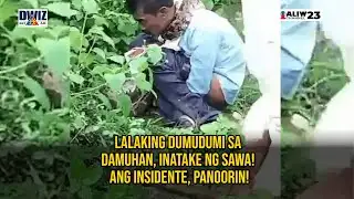 LALAKING DUMUDUMI SA DAMUHAN, INATAKE NG SAWA!