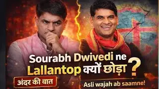 मैने LALLANTOP क्यों छोड़ा असली वजह 😱😡 || #saurabhdwivedi #lallantop 
