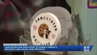 Lancaster Cafe employees to donate friday