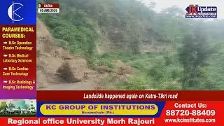 Landslide happened again on Katra-Tikri road