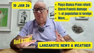 Lanzarote News & Weather (10th Jan 26)