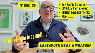 Lanzarote News & Weather (13 Dec 25)