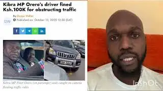 LARRY MADOWO REACTS AFTER KIBRA MP DRIVER FINED 100K FOR OBSTRUCTING TRAFFIC
