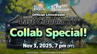 Last Cloudia TV Collab Special (Atelier Ryza: Ever Darkness & the Secret Hideout)