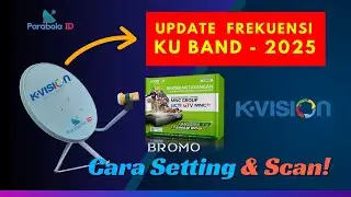 LATEST! NEW UPDATE: K Vision KU Band 2025 Frequency Changes | How to Rescan Bromo C2000