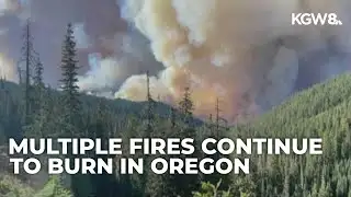 Latest on multiple wildfires burning in Oregon