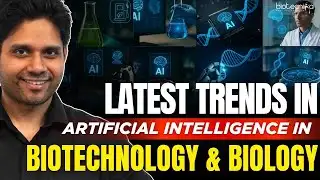 Latest Trends in Artificial Intelligence in Biotechnology & Biology