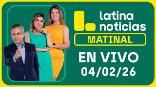 LATINA NOTICIAS MATINAL - MIÉRCOLES 04 DE FEBRERO DE 2026