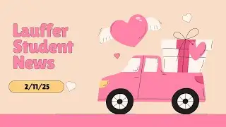 Lauffer Student News February 11th, 2025