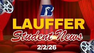 Lauffer Student News February 2nd, 2026
