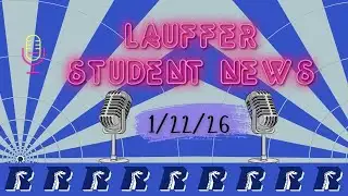 Lauffer Student News January 22, 2026