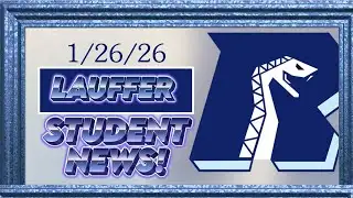 Lauffer Student News January 26, 2026