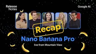 Launch Recap: Nano Banana Pro