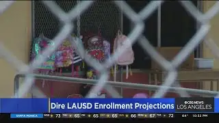 LAUSD facing a huge drop-off in student enrollment