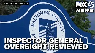 Lawmakers consider inspector general oversight for Baltimore County schools