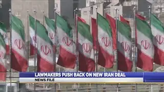 Lawmakers Push Back On New Iran Deal