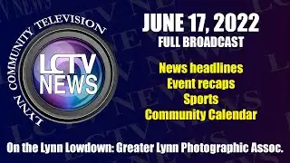 LCTV News | June 17, 2022 - Full broadcast