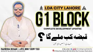 LDA City Lahore | G1 Block | Complete Development Updates | Possession Status | Latest Information