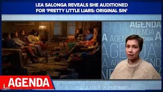 Lea Salonga says she auditioned for her role 