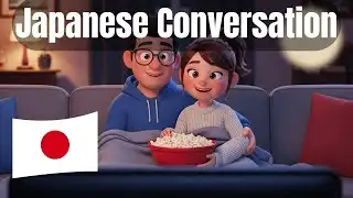 Learn Japanese: A Cozy Movie Night In (Easy Conversation Practice)