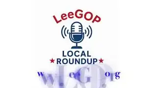 LEEGOP LOCAL ROUNDUP July 29th 2025
