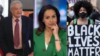 Lefties Losing It: BLM v Soros; the Left turn on each other