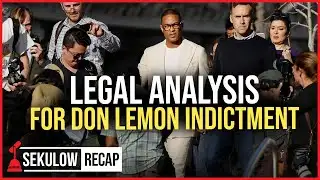 Legal Breakdown for Don Lemon Indictment