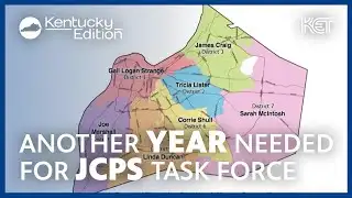 Legislative JCPS Task Force Needs More Time | Kentucky Edition | KET