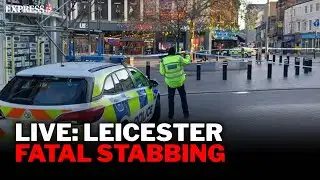 Leicester City Centre murder investigation ongoing after fatal stabbing