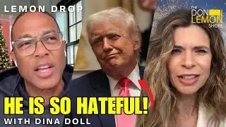 LEMON DROP | Donald Trump Is So HATEFUL!