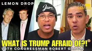 LEMON DROP | Why Is Trump So Afraid Of The Epstein Files?!