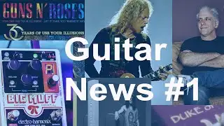 Les Guns, Slash, Rick Beato, La Big Muff Plugin... Guitar News #1