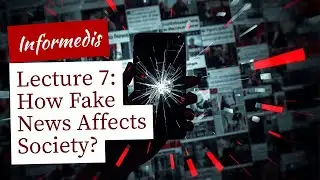 Lesson 7 : How Fake News Affects Society