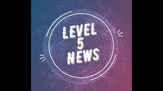 Level 5 News