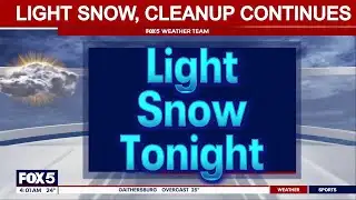 Light snow Tuesday night; winter storm cleanup continues | FOX 5 AT 4AM