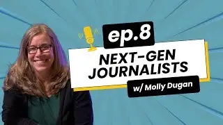 Lights, Camera, Learn! Podcast | Episode 8 - Molly Dugan