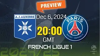 Ligue 1 | Auxerre vs Paris Saint-Germain - prediction, team news, lineups | Preview