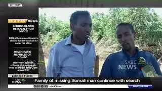 Limpopo Floods | Family of missing Somali man continue with search