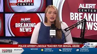 Lincoln teacher arrested after multiple teens report sexual abuse