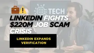 LinkedIn Fights $220M Job Scam Crisis 💼⚠️