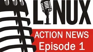 Linux Action News 1