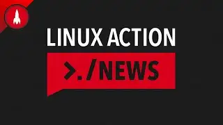 Linux Action News 271