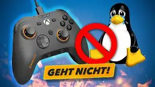 Linux als Gaming-OS: Das NERVT! 😤