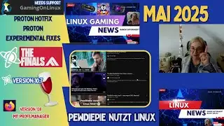 Linux Gaming und News Mai 2025