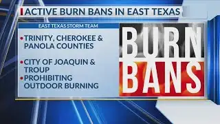 LIST: East Texas areas under burn ban